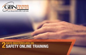 SAFETY ONLINE TRAINING Certification Courses offered by GBNTC in Khobar, Dammam, Riyadh and Jeddah.